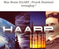 BLUE BEAM-HAARP, PROYEK ILUMINATI TERUNGKAP!