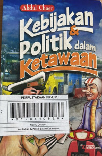 KEBIJAKAN DAN POLITIK DALAM KETAWAAN