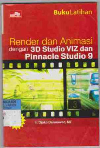 RENDER DAN ANIMASI DENGAN 3D STUDIO VIZ DAN PINNACLE STUDIO 9