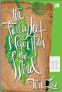 THE FALLING LEAF NEVER HATES THE WIND