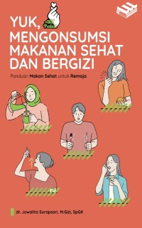 yuk mengkonsumsi makanan sehat dan bergizi